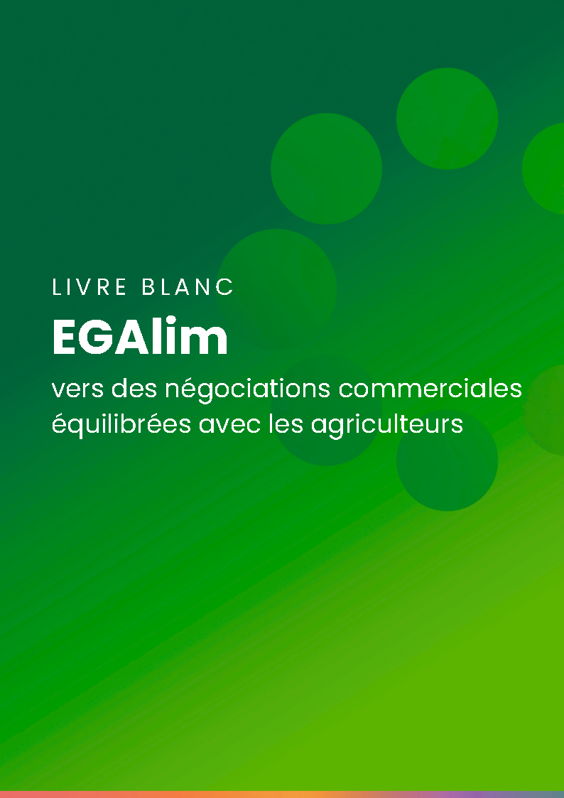 EGAlim : vers des négociations commerciales équilibrées avec les agriculteurs