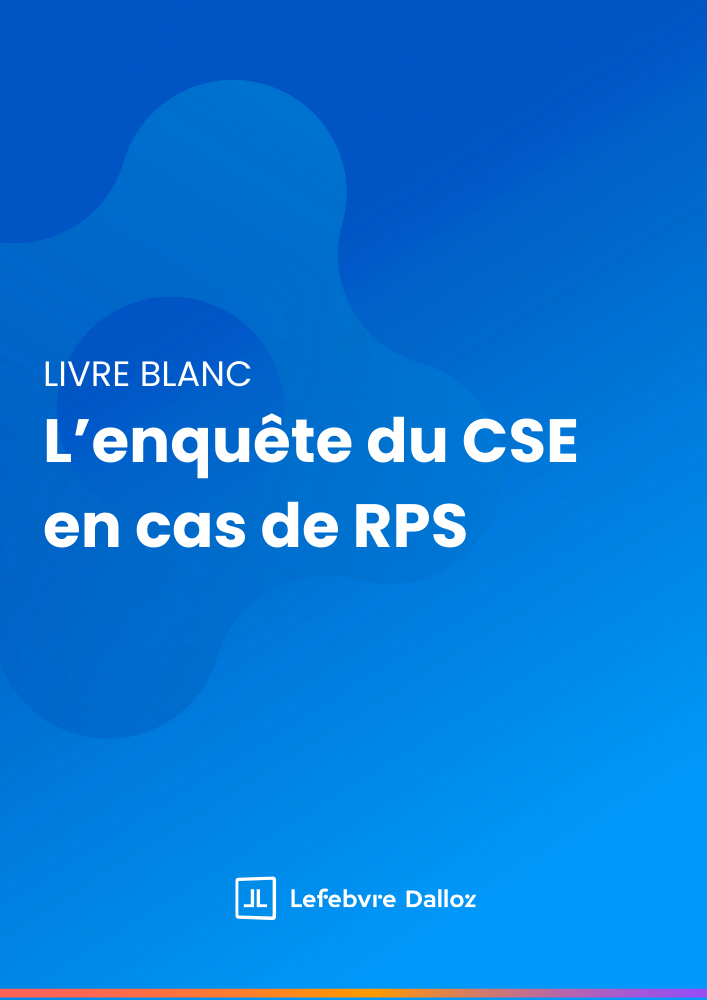 L’enquête du CSE en cas de RPS