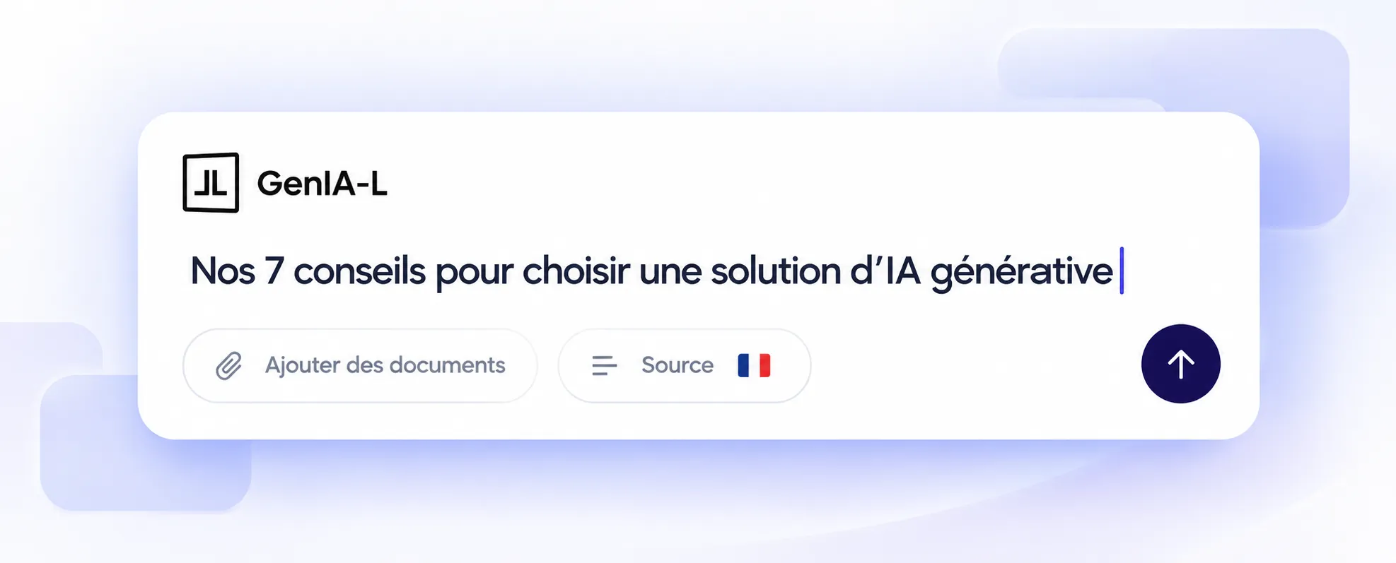 Nos 7 conseils pour choisir une solution d’IA générative