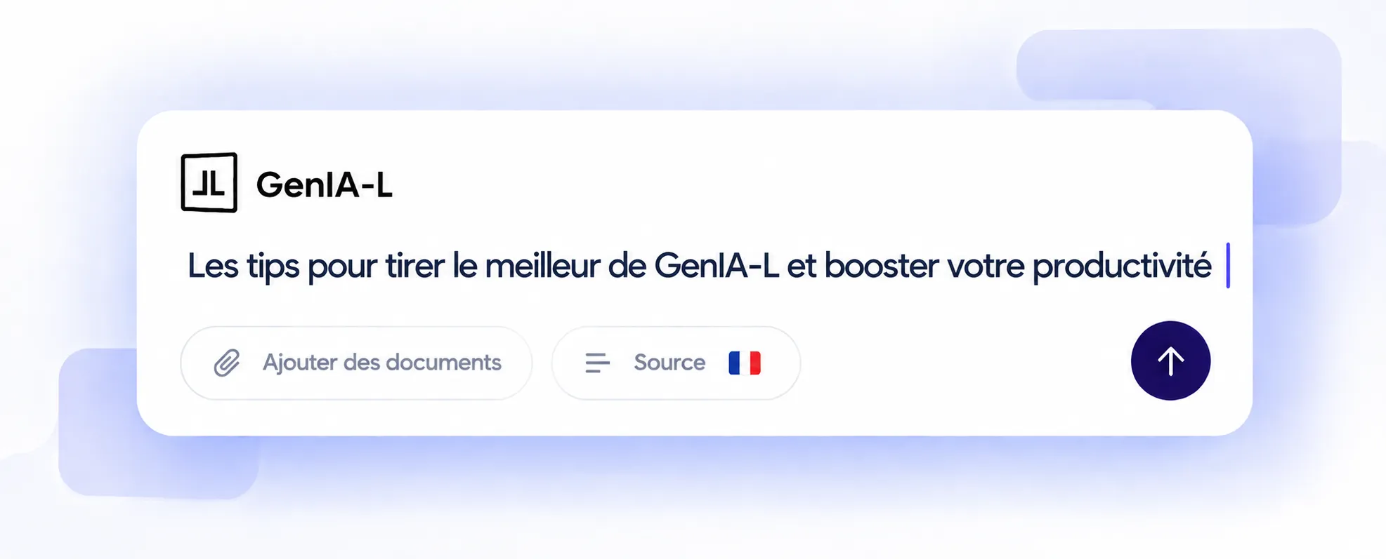 Les tips pour tirer le meilleur de GenIA‑L et booster votre productivité