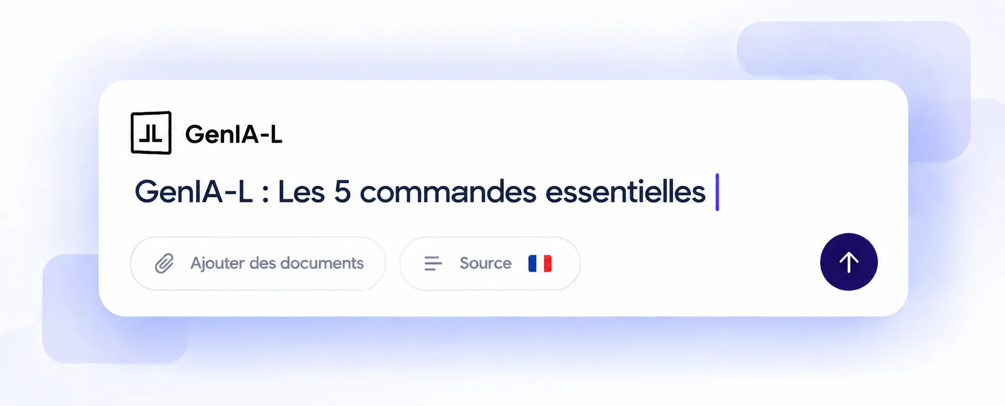 GenIA‑L : Les 5 commandes essentielles