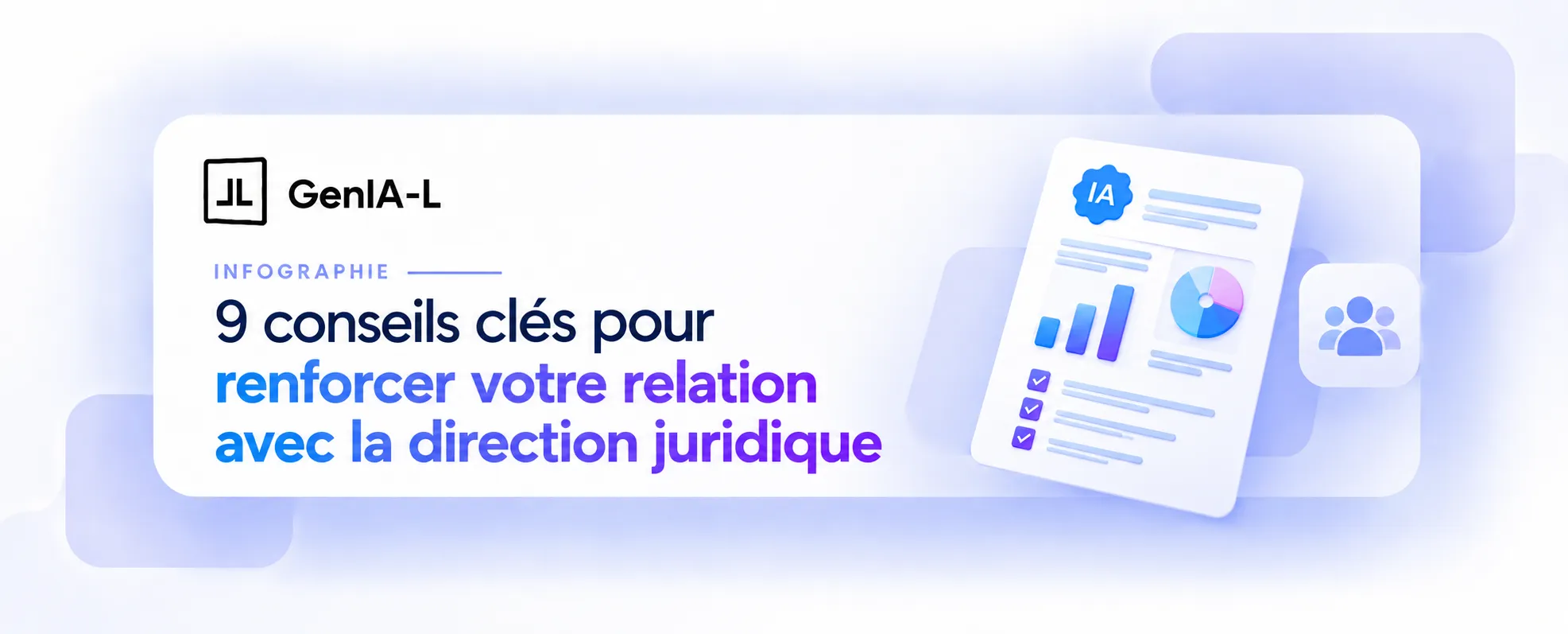IA juridique : 9 conseils clés pour renforcer votre relation avec la direction juridique